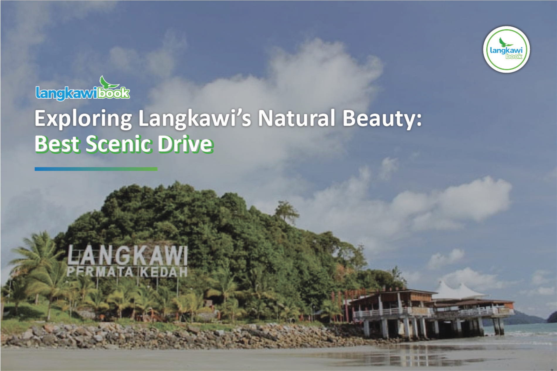 8 Routes For The Best Scenic Drives in Langkawi - Langkawibook
